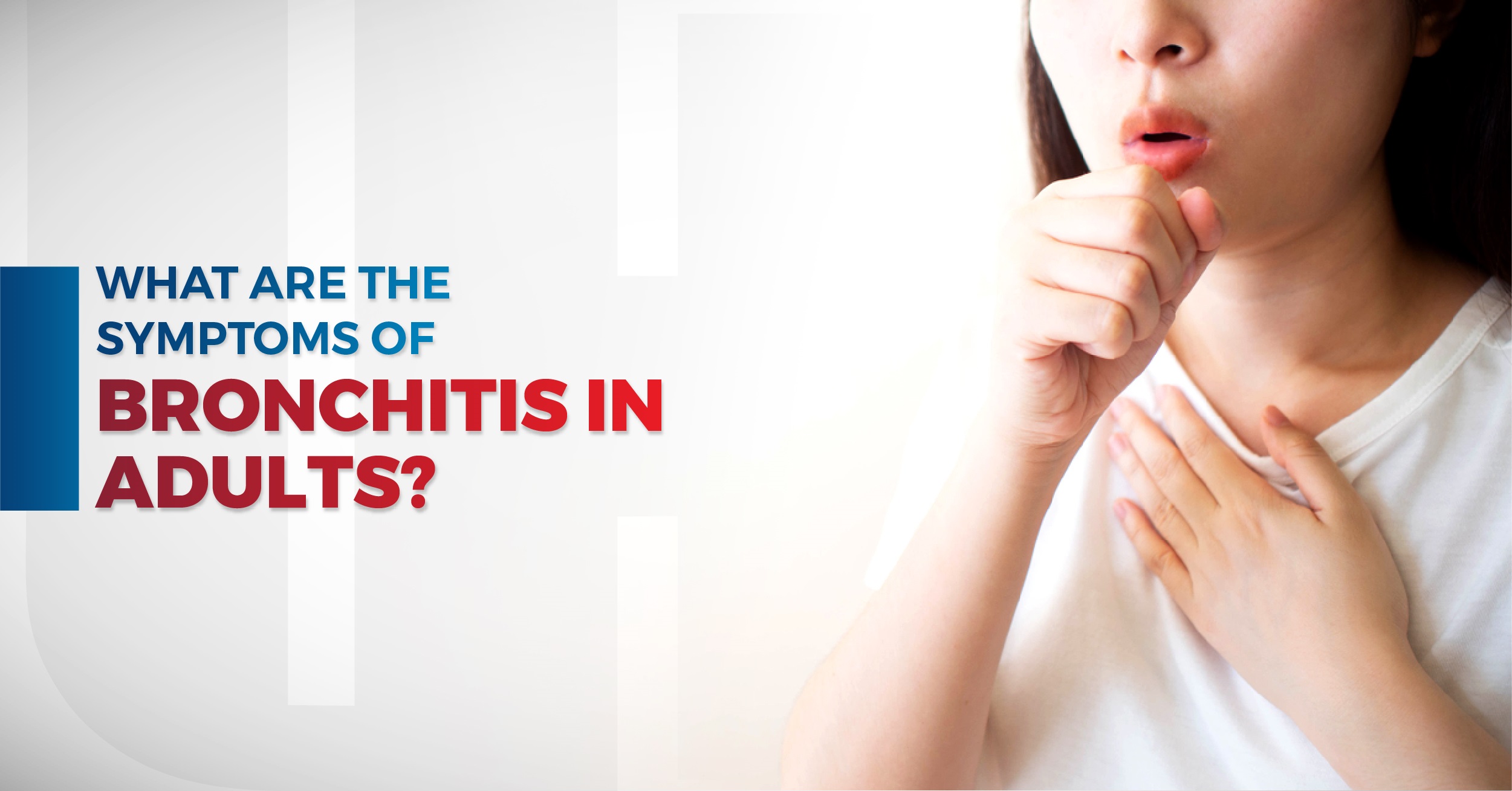 What Are The Symptoms Of Bronchitis In Adults
